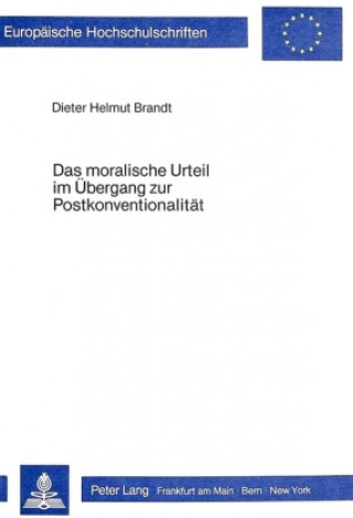 Książka Das moralische Urteil im Uebergang zur Postkonventionalitaet Dieter H. Brandt