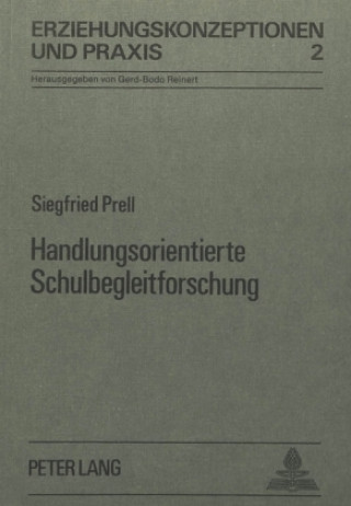 Carte Handlungsorientierte Schulbegleitforschung Siegfried W. Prell