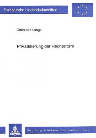 Książka Privatisierung der Rechtsform Christoph Lange