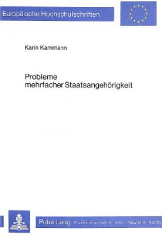 Kniha Probleme mehrfacher Staatsangehoerigkeit Karin Kammann-Klippstein