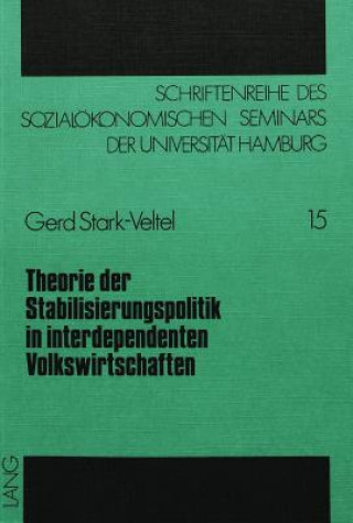 Carte Theorie der Stabilisierungspolitik in interdependenten Volkswirtschaften Gerd Stark-Veltel