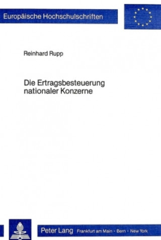 Kniha Die Ertragsbesteuerung nationaler Konzerne Reinhard Rupp