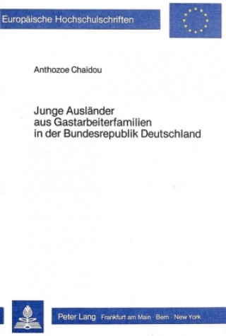 Carte Junge Auslaender aus Gastarbeiterfamilien in der Bundesrepublik Deutschland Anthozoe Chaidou