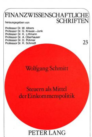 Kniha Steuern als Mittel der Einkommenspolitik Wolfgang Schmitt