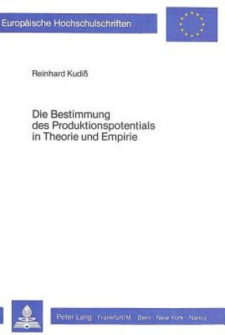 Kniha Die Bestimmung des Produktionspotentials in Theorie und Empirie Reinhard Kudiss