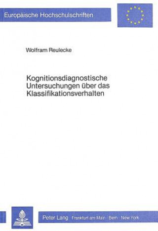 Kniha Kognitionsdiagnostische Untersuchungen ueber das Klassifikationsverhalten Wolfram Reulecke