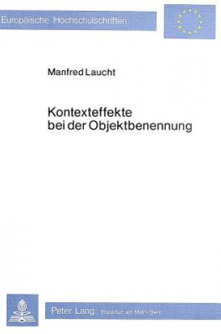 Książka Kontexteffekte bei der Objektbenennung Manfred Laucht