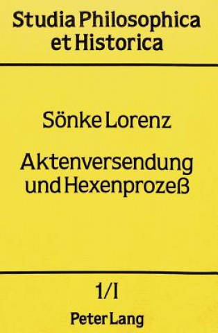 Книга Aktenversendung und Hexenprozess Sonke Lorenz