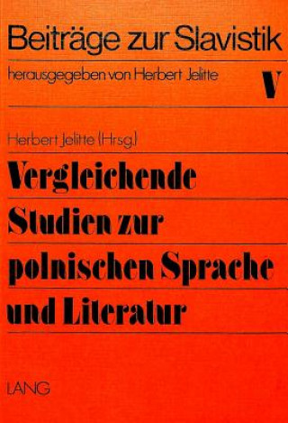 Carte Vergleichende Studien zur polnischen Sprache und Literatur Herbert Jelitte
