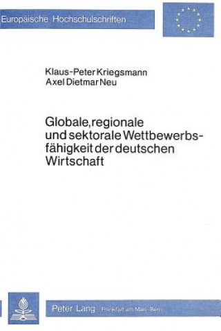 Kniha Globale, regionale und sektorale Wettbewerbsfaehigkeit der deutschen Wirtschaft Klaus-Peter Kriegsmann