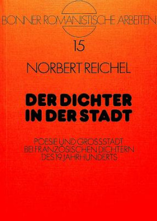 Könyv Der Dichter in der Stadt Norbert Reichel