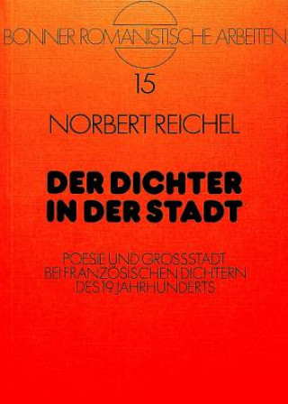 Kniha Der Dichter in der Stadt Norbert Reichel