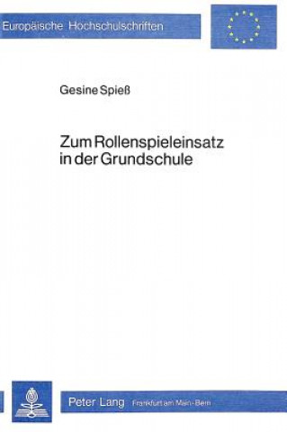 Kniha Zum Rollenspieleinsatz in der Grundschule Gesine Spieß