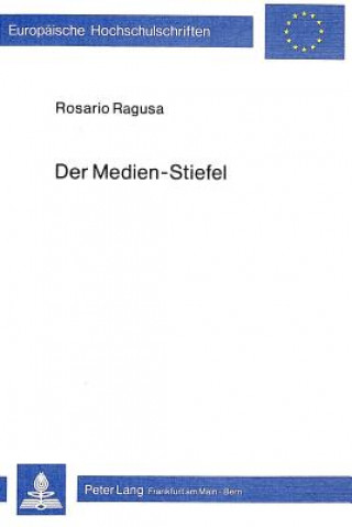 Книга Der Medien-Stiefel Rosario Ragusa