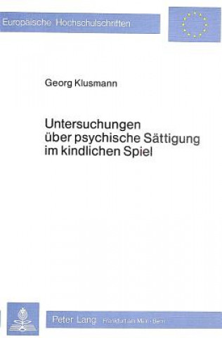 Knjiga Untersuchungen ueber psychische Saettigung im kindlichen Spiel Georg Klusmann