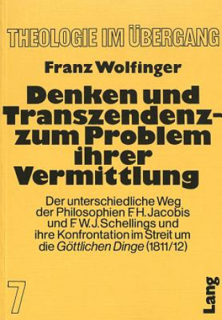 Kniha Denken und Transzendenz - Zum Problem ihrer Vermittlung Franz Wolfinger