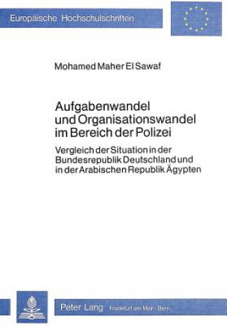 Kniha Aufgabenwandel und Organisationswandel im Bereich der Polizei Mohamed Maher El Sawaf
