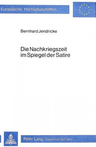 Książka Die Nachkriegszeit Im Spiegel Der Satire Bernhard Jendricke