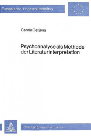 Könyv Psychoanalyse als Methode der Literaturinterpretation Carola Ötjens