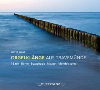 Audio Orgelklänge Aus Travemünde Arvid Gast