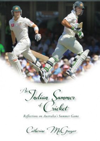 Książka Indian Summer of Cricket Catherine McGregor