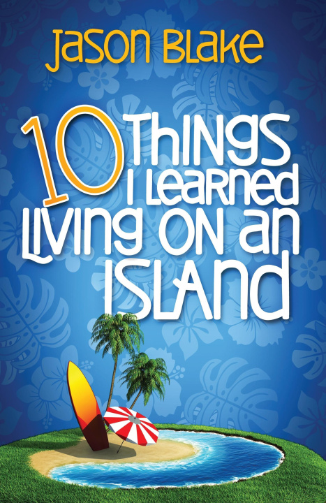 Książka 10 Things I Learned Living on an Island Jason Blake