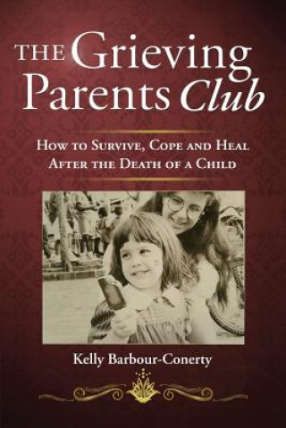 Kniha The Grieving Parents Club Kelly Barbour-Conerty