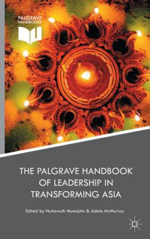 Kniha Palgrave Handbook of Leadership in Transforming Asia Nuttawuth Muenjohn