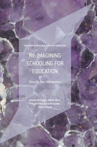 Kniha Re-imagining Schooling for Education Glenda McGregor