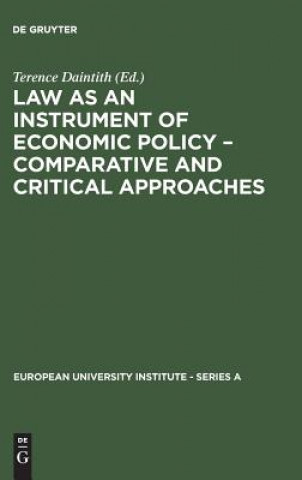 Kniha Law as an Instrument of Economic Policy - Comparative and Critical Approaches Terence Daintith