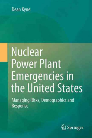 Książka Nuclear Power Plant Emergencies in the USA Dean Kyne