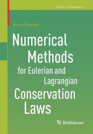 Kniha Numerical Methods for Eulerian and Lagrangian Conservation Laws Bruno Després