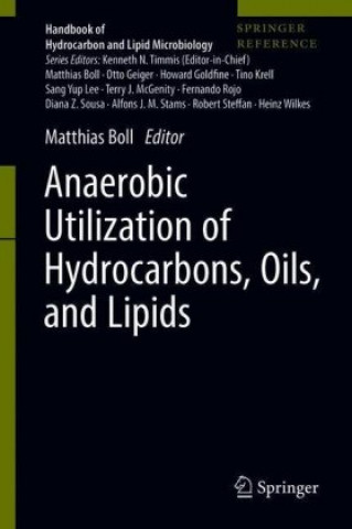 Kniha Anaerobic Utilization of Hydrocarbons, Oils, and Lipids Matthias Boll