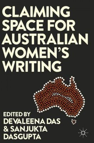 Carte Claiming Space for Australian Women's Writing Sanjukta Dasgupta