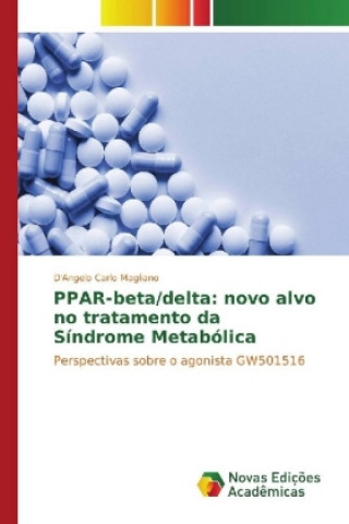 Knjiga PPAR-beta/delta: novo alvo no tratamento da Síndrome Metabólica D'Angelo Carlo Magliano