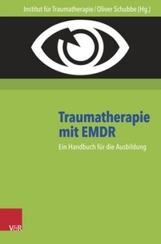 Carte Traumatherapie mit EMDR: Handbuch und DVD Oliver Schubbe