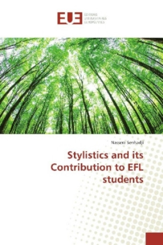 Buch Stylistics and its Contribution to EFL students Nassera Senhadji