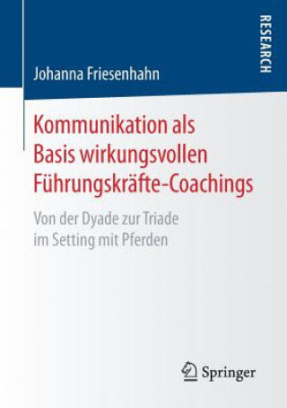 Βιβλίο Kommunikation ALS Basis Wirkungsvollen Fuhrungskrafte-Coachings Johanna Friesenhahn