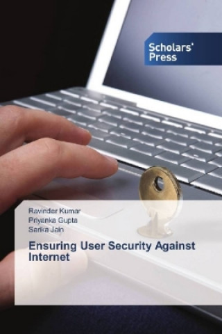 Книга Ensuring User Security Against Internet Ravinder Kumar