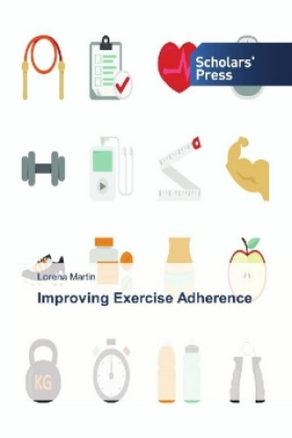 Könyv Improving Exercise Adherence Lorena Martin