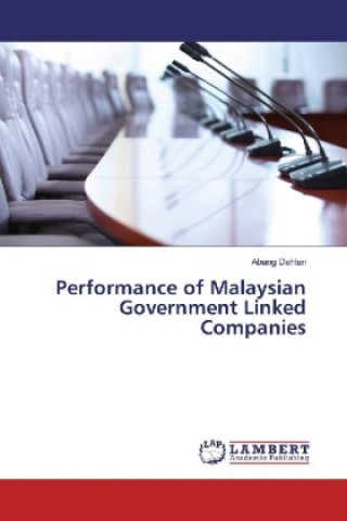 Kniha Performance of Malaysian Government Linked Companies Abang Dahlan