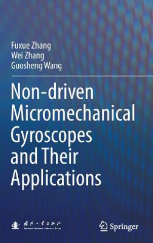 Libro Non-driven Micromechanical Gyroscopes and Their Applications Fuxue Zhang