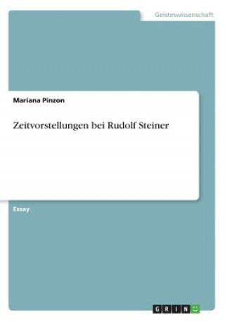 Kniha Zeitvorstellungen bei Rudolf Steiner Mariana Pinzon