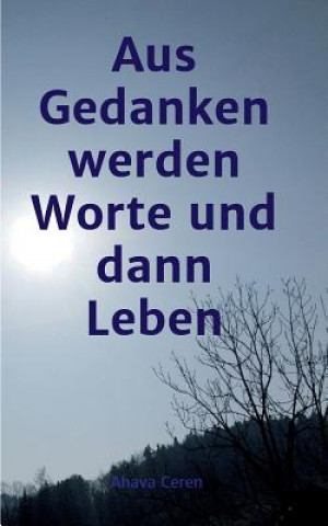 Knjiga aus Gedanken werden Worte und dann Leben Ahava Ceren