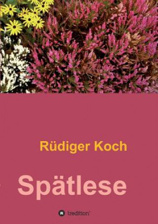 Libro Spatlese Rüdiger Koch