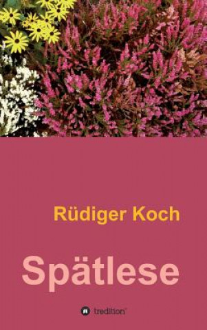 Libro Spatlese Rüdiger Koch