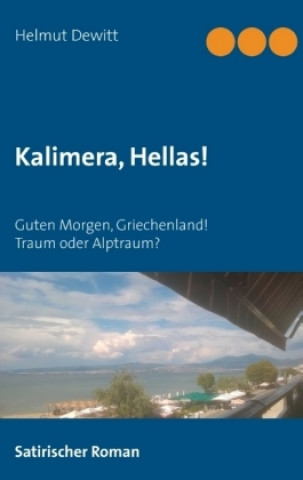 Könyv Kalimera, Hellas! Helmut Dewitt