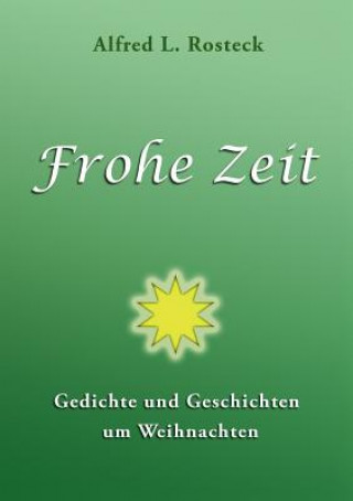 Libro Frohe Zeit Alfred L. Rosteck