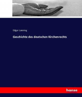 Livre Geschichte des deutschen Kirchenrechts Edgar Loening