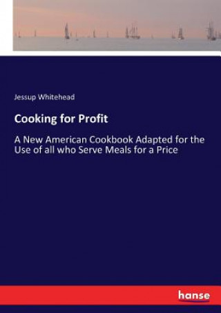 Kniha Cooking for Profit Jessup Whitehead